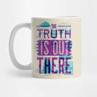 The Truth is Out There Mug